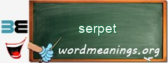 WordMeaning blackboard for serpet